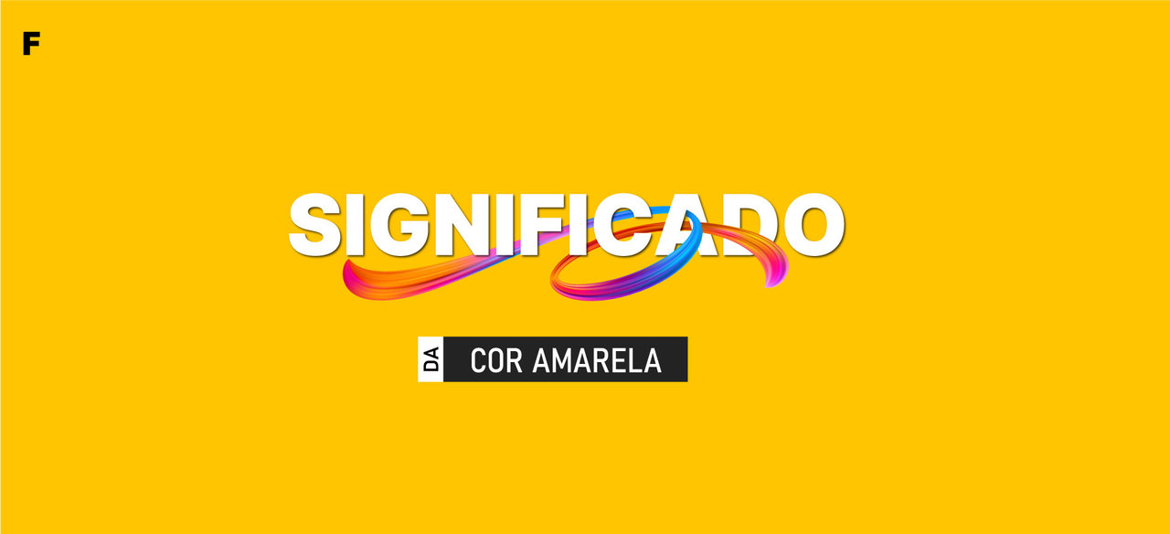 Significado da cor Amarela Psicologia das Cores - O que significa o Amarelo